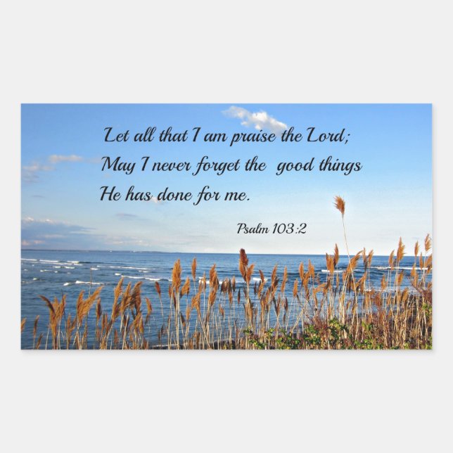 Psalm 103:2 Let all that I am praise the Lord... Sticker (Front)