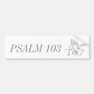 PSALM 103 BUMPER STICKER