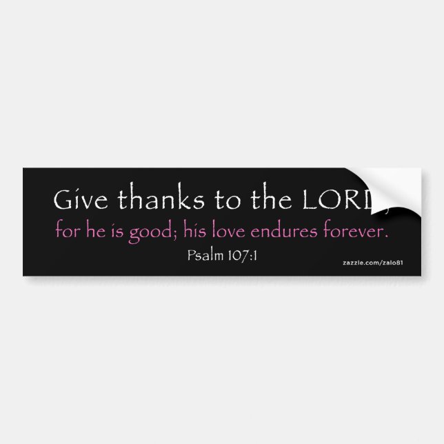Psalm 107:1 bumper sticker (Front)