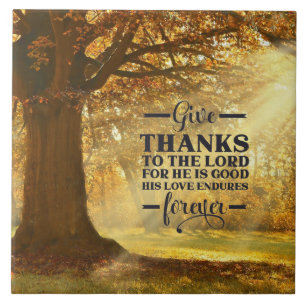 Psalm 107:1 Give Thanks to the LORD for He is Good Tile
