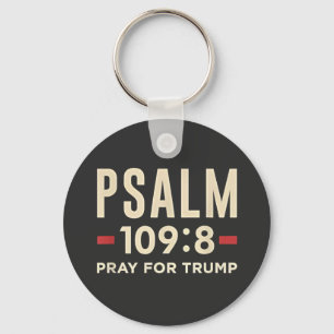Psalm 109:8 Pray for Trump Religion inauguration Keychain