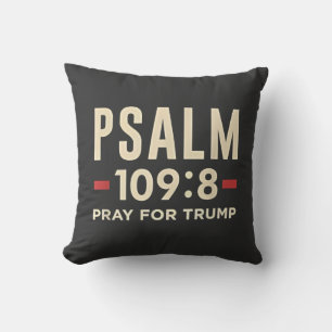 Psalm 109:8 Pray for Trump Religion inauguration Throw Pillow