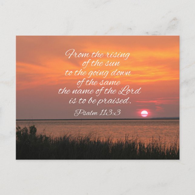 Psalm 113:3 From the rising of the sun Postcard (Front)