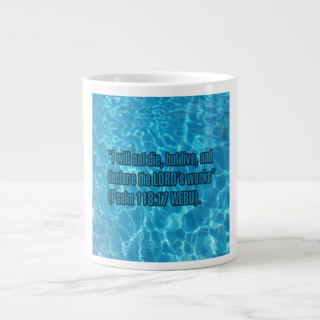Psalm 118:17 WEBU Mug (Front)