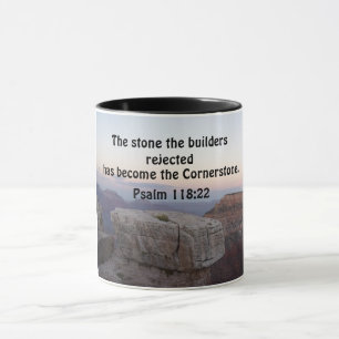 Psalm 118:22 The stone the builders rejected has Mug