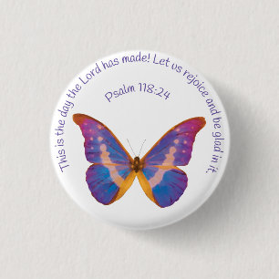 Psalm 118:24 and Watercolor Butterfly 1 Inch Round Button
