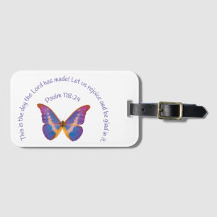 Psalm 118:24 and Watercolor Butterfly Luggage Tag