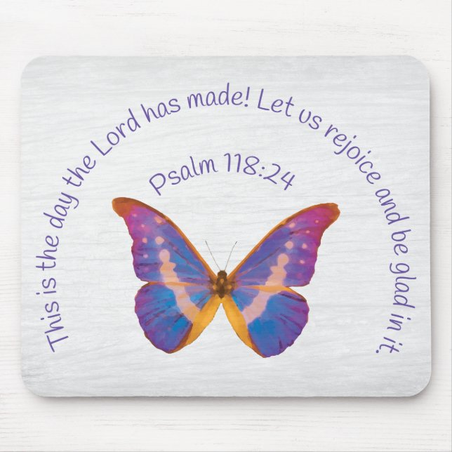 Psalm 118:24 and Watercolor Butterfly Mouse Pad (Front)