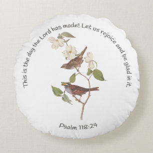 Psalm 118:24 Bible Verse and Sparrow Pair Round Pillow