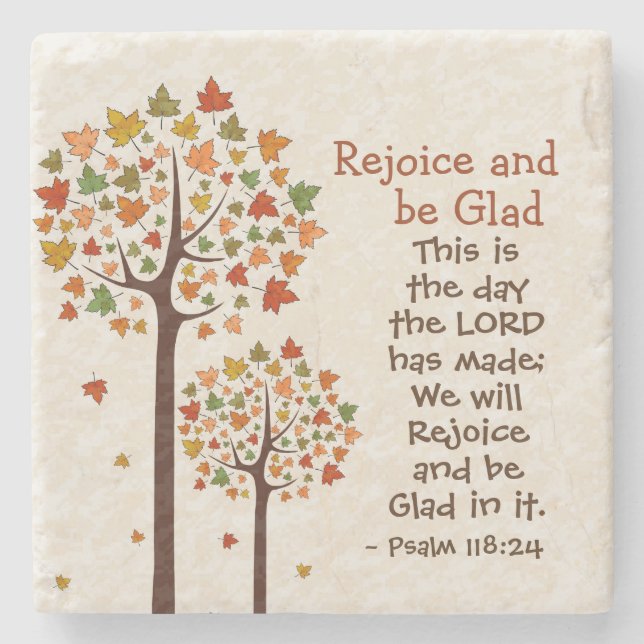 Psalm 118:24 Rejoice and be Glad, Autumn Trees Stone Coaster (Front)