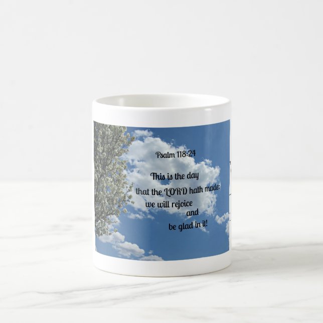 Psalm 118:24 This is the day that the Lord hath Coffee Mug (Center)