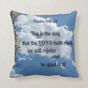 Psalm 118:24 This is the day that the Lord hath Throw Pillow