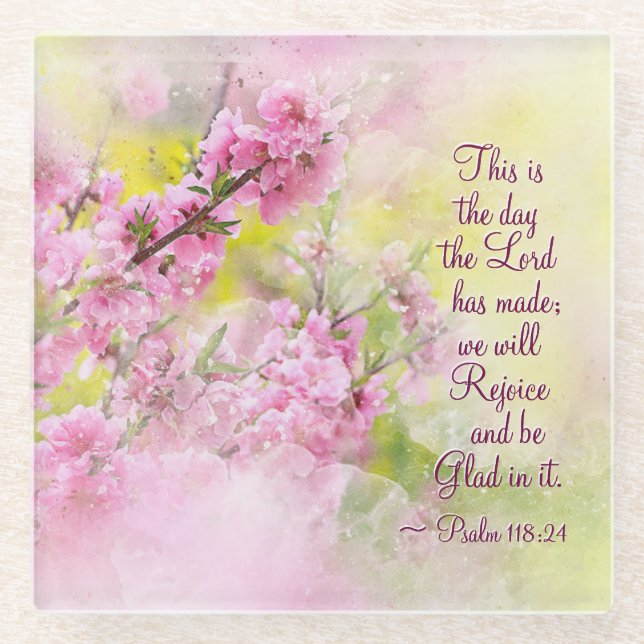 Psalm 118:24 This is the Day the Lord has Made Glass Coaster (Front)