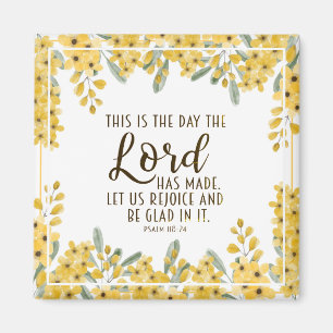 Psalm 118:24 This is the Day the Lord has Made Magnet