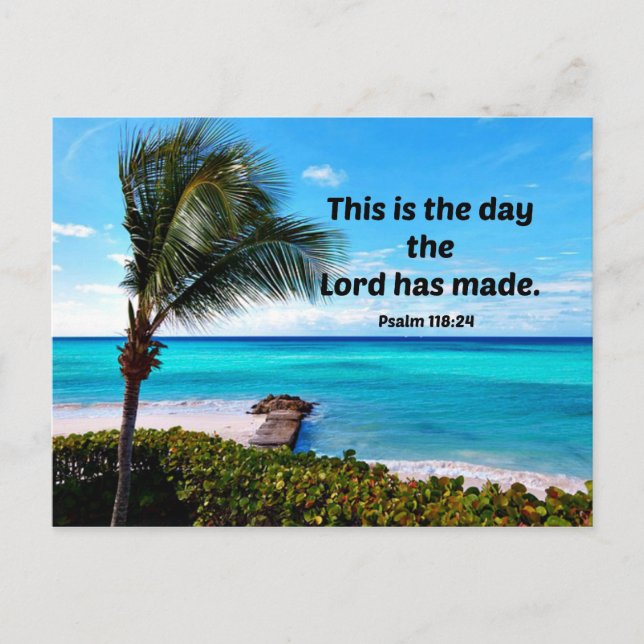 Psalm 118:24 This is the day the Lord has made Postcard (Front)