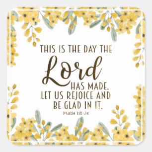 Psalm 118:24 This is the Day the Lord has Made Square Sticker