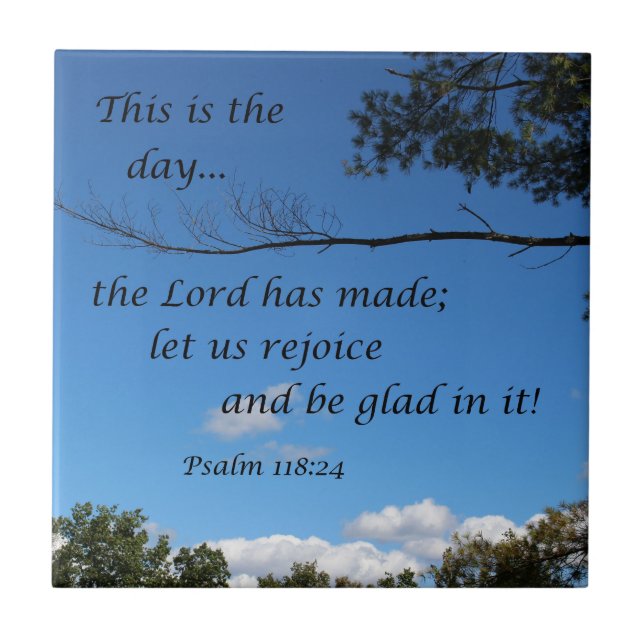 Psalm 118:24 This is the day the Lord has made... Tile (Front)