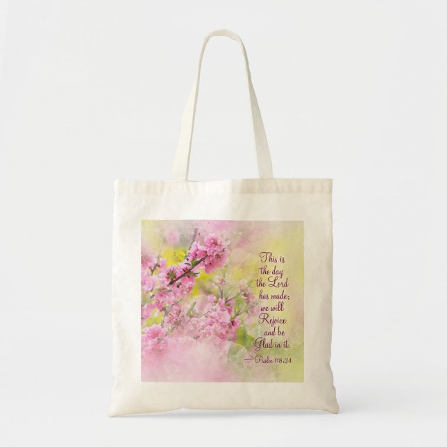 Psalm 118:24 This is the Day the Lord has Made Tote Bag (Front)
