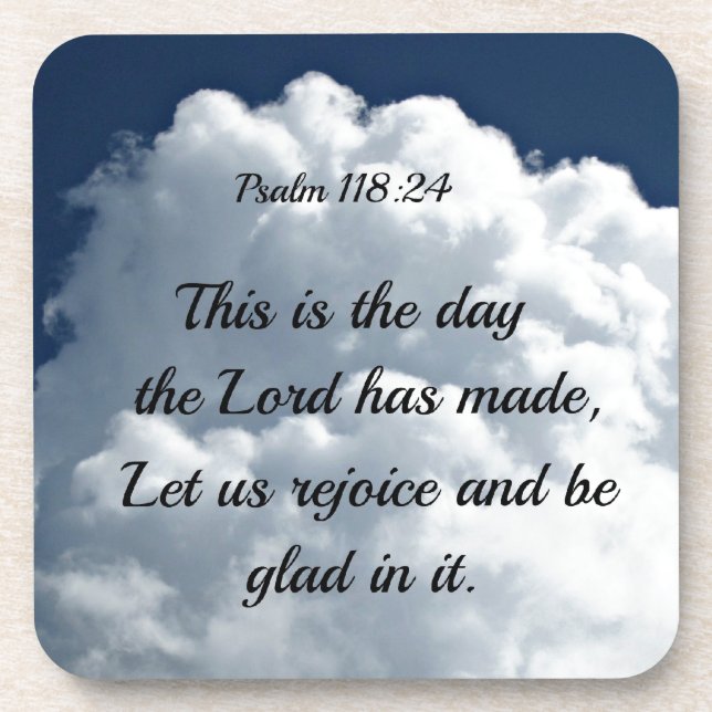Psalm 118:24 This is the day the Lord hath made... Coaster (Front)