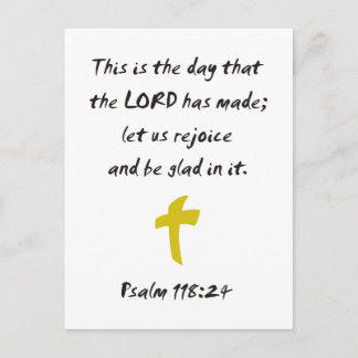Psalm 118.25 The day the LORD has made Postcard
