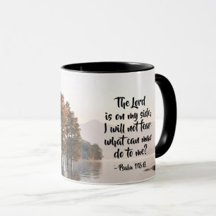 Psalm 118:6 Lord is on my side I will not fear Mug