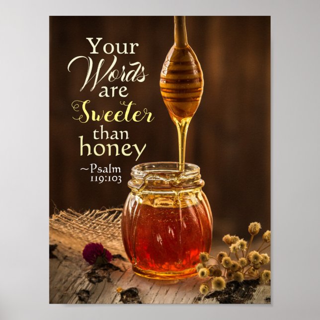 Psalm 119:103 Your Words are Sweeter than Honey Poster (Front)
