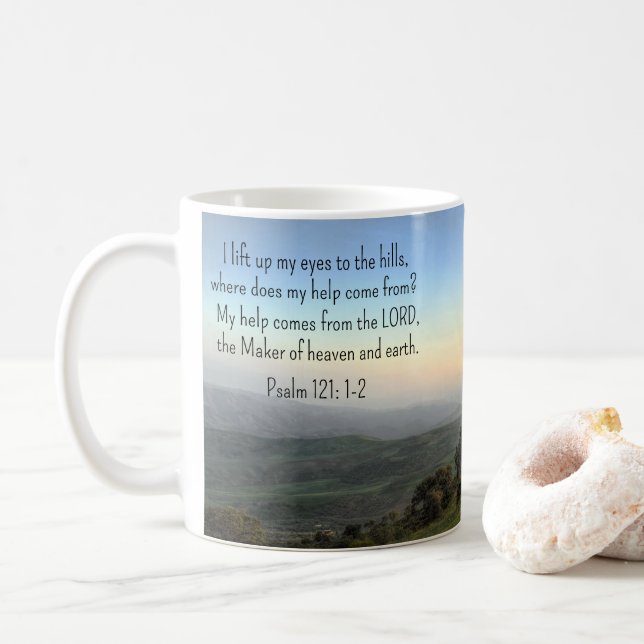 Psalm 121:1-2 * Mug * I lift up my eyes (With Donut)