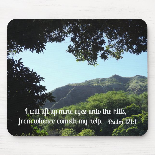 Psalm 121:1 I will lift up mine eyes unto the  Mouse Pad (Front)