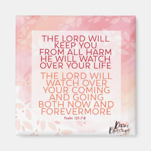 Psalm 121:7-8 The Lord Will Keep You From All Harm Magnet