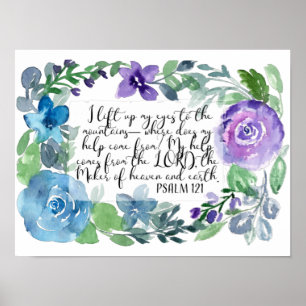 Psalm 121 I lift up my eyes Poster