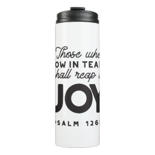 Psalm 126:5 Scripture Typography – Reap in Joy Thermal Tumbler