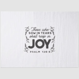 Psalm 126:5 Scripture Typography – Reap in Joy Tissue Paper