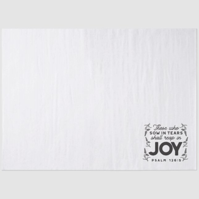 Psalm 126:5 Scripture Typography – Reap in Joy Tissue Paper (Front)