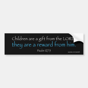 Psalm 127:3 bumper sticker