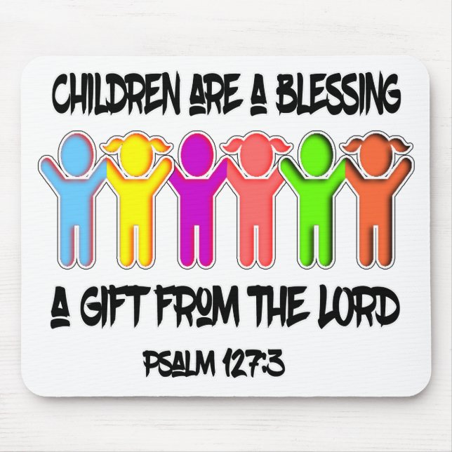 Psalm 127-3 Children are gift from God Mouse Pad (Front)