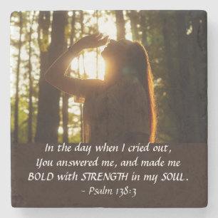 Psalm 138:3 YOU answered me and made me BOLD Stone Coaster