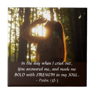 Psalm 138:3 YOU answered me and made me BOLD Tile