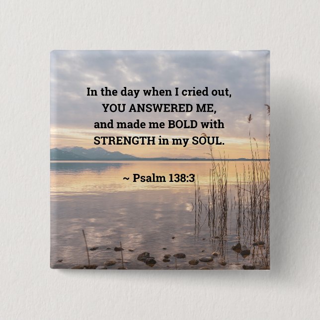 Psalm 138:3 You made me Bold Sunset over Lake 2 Inch Square Button (Front)