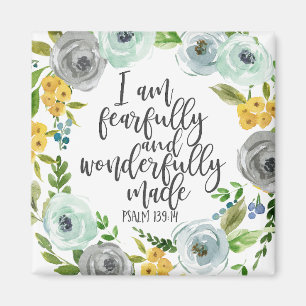 Psalm 139:14 Fearfully and Wonderfully Made floral Magnet