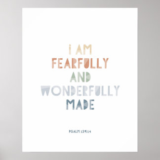Psalm 139:14 I Am Fearfully and Wonderfully Made Poster