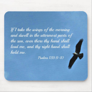 Psalm 139:9-10 If I take the wings of the morning Mouse Pad