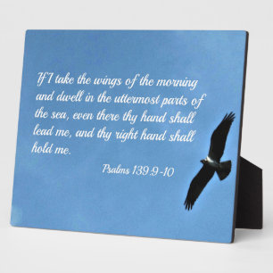 Psalm 139:9-10 If I take the wings of the morning Plaque