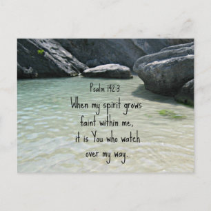 Psalm 142:3 When my spirit grows faint.... Postcard