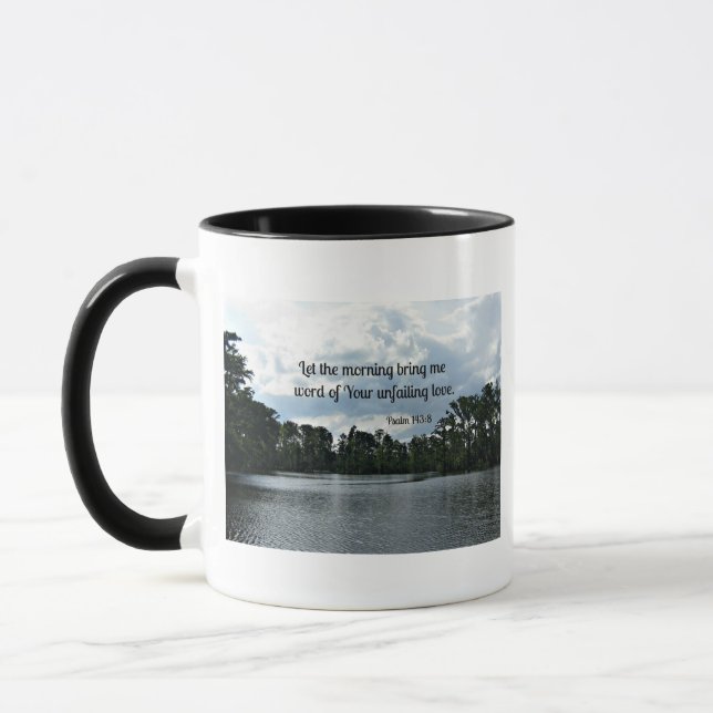 Psalm 143:8 Let the morning bring me word.... Mug (Left)