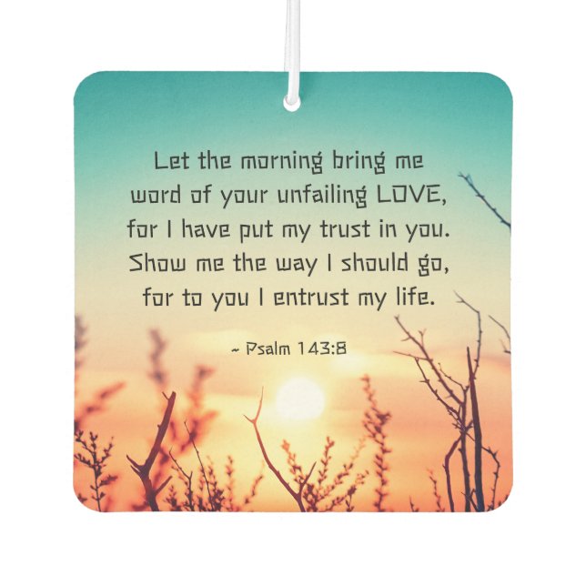 Psalm 143:8 Word of Your Unfailing Love Sunrise Air Freshener (Front)