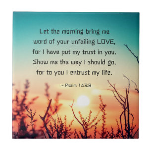 Psalm 143:8 Word of Your Unfailing Love Sunrise Tile