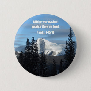 Psalm 145:10 2 inch round button