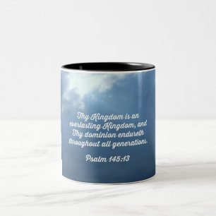 Psalm 145:13 Thy Kingdom is an everlasting Kingdom Two-Tone Coffee Mug