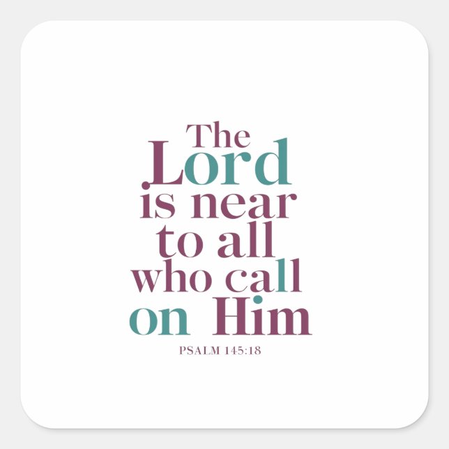 Psalm 145:18: Call Divine Presence In Truth Square Sticker (Front)