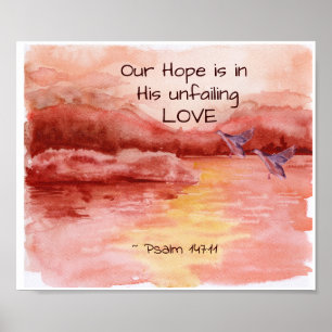Psalm 147:11 Our Hope is in His unfailing Love Poster